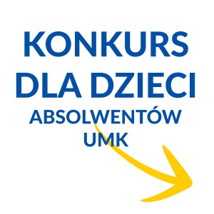 napis: konkurs dla dzieci absolwentów UMK. Kliknij, aby powiększyć zdjęcie.
